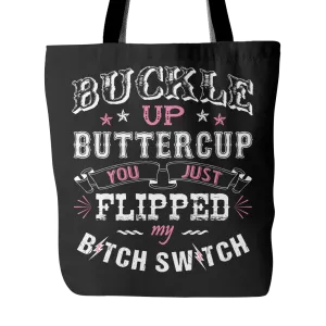 Buckle Up Buttercup Tote Bag